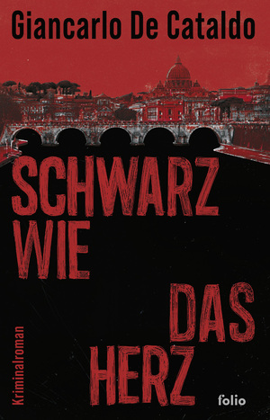 ISBN 9783852569024: Schwarz wie das Herz | Kriminalroman | Giancarlo De Cataldo | Taschenbuch | 251 S. | Deutsch | 2024 | FOLIO VerlagsgesmbH | EAN 9783852569024