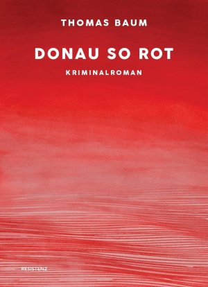 ISBN 9783852852768: DONAU SO ROT - Kriminalroman