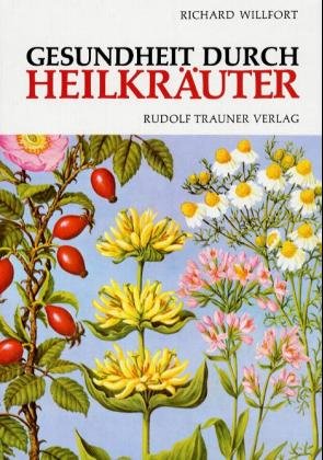 ISBN 9783853201176: Gesundheit durch Heilkräuter: Erkennung, Wirkung und Anwendung der wichtigsten einheimischen Heilpflanzen