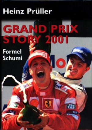 ISBN 9783853261972: Grand Prix Story 2001 - Formel Schumi