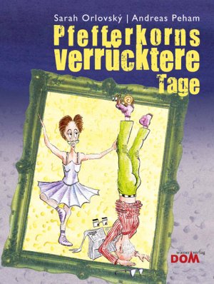 ISBN 9783853512425: Pfefferkorns verrücktere Tage