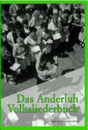 ISBN 9783853663813: Das Anderluh Volksliederbuch: 200 Volksweisen in Sätzen von Anton Anderluh für gemischten Chor und gleiche Stimmen