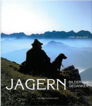 ISBN 9783853668962: Jagern - Bilder und Gedanken