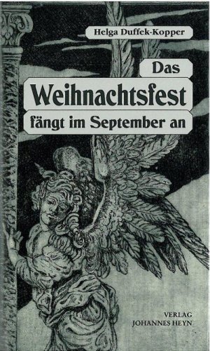 ISBN 9783853669587: Das Weihnachtsfest fängt im September an – Alte und neue Gelegenheits- und Anlass-Gedichte