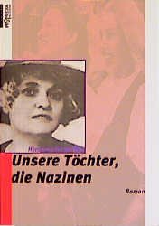 Hermynia Zur Mhlen (Autor) - Unsere Tchter, die Nazinen Roman Literatur Historische Romane Drittes Reich Romane Erzhlungen Belletristik Historischer Roman Erzhlungen 1934 Exil Frauen Nazis NSDAP Zeitgeist Geschichte Hermynia Zur Mhlen