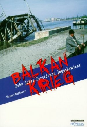 ISBN 9783853711798: Balkankrieg – Zehn Jahre Zerstörung Jugoslawiens