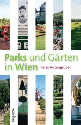 ISBN 9783853712818: Parks und Gärten in Wien