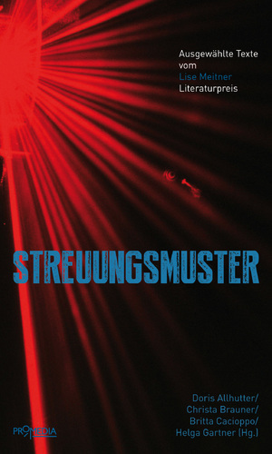 ISBN 9783853713891: Streuungsmuster - Ausgewählte Texte vom Lise Meitner Literaturpreis