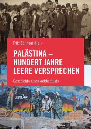 ISBN 9783853714270: Pal&auml;stina - Hundert Jahre leere Versprechen - Geschichte eines Weltkonflikts