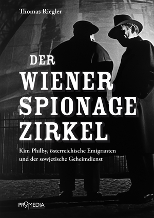 neues Buch – Thomas Riegler – Der Wiener Spionagezirkel