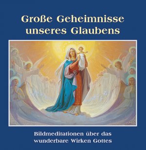 ISBN 9783854061731: Große Geheimnisse unseres Glaubens – Bildmeditationen