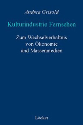 ISBN 9783854093992: Kulturindustrie Fernsehen - Zum Wechselverhältnis von Ökonomie und Massenmedien