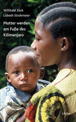 ISBN 9783854095439: Mutter werden am Fuße des Kilimanjaro