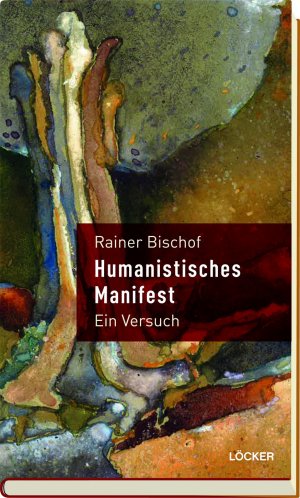 gebrauchtes Buch – Rainer Bischof – Humanistisches Manifest: Ein Versuch