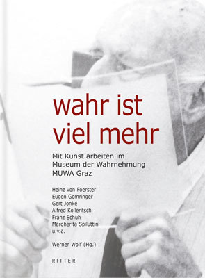 ISBN 9783854154877: Wahr ist viel mehr. - Museum der Wahrnehmung Graz