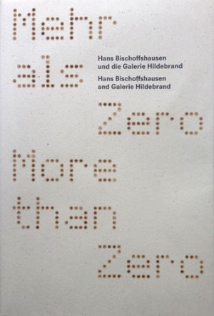 ISBN 9783854155355: Mehr als ZERO. Hans Bischoffshausen und die Galerie Hildebrand