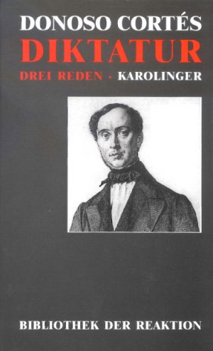 gebrauchtes Buch – Maschke, Günter, J Cortés Donoso Günter Maschke u. a. – Über die Diktatur: Drei Reden 1849/50