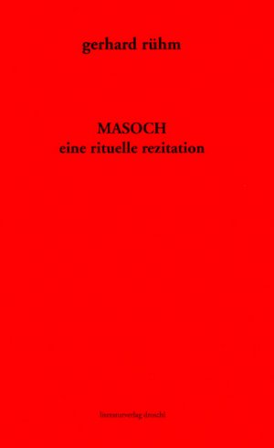 ISBN 9783854206361: MASOCH – eine rituelle rezitation