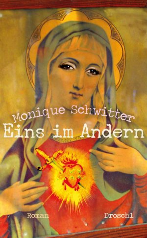 gebrauchtes Buch – Monique Schwitter – Eins im Andern