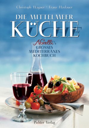 ISBN 9783854313311: Die Mittelmeer Küche - Novelli's großes mediterranes Kochbuch