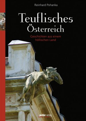 ISBN 9783854315421: Teuflisches Österreich - Geschichten aus einem höllischen Land