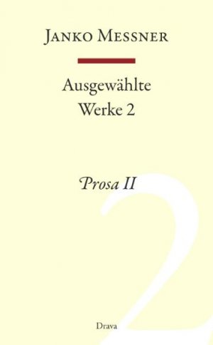 gebrauchtes Buch – Janko Messner – Messner, Janko, Bd.2 : Prosa II