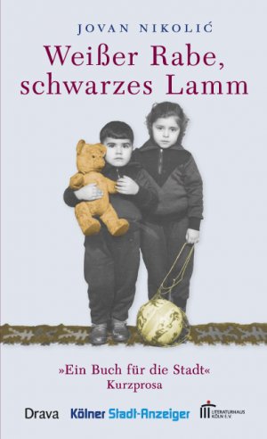 gebrauchtes Buch – Jovan Nikolic – Weisser Rabe, schwarzes Lamm - Aus dem Serbokroat. von Bärbel Schulte. [Kölner Stadt-Anzeiger ; Literaturhaus Köln e.V. "ein Buch für die Stadt" ; Kurzprosa].