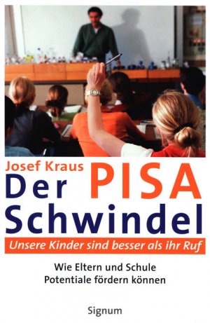 ISBN 9783854363767: Der Pisa-Schwindel : Unsere Kinder sind besser als ihr Ruf. Wie Eltern und Schule Potentiale fördern können.