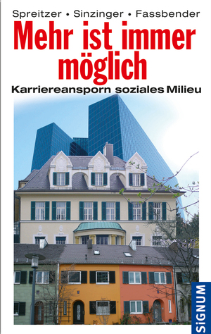 ISBN 9783854364252: Mehr ist immer möglich - Karriereansporn soziales Milieu