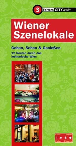 ISBN 9783854393290: Wiener Szenelokale – Gehen, Sehen & Geniessen - 12 Routen durch das kulinarische Wien