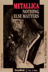 ISBN 9783854450832: Metallica - Nothing Else Matters. Die Heavy Metal Titanen der 90er.