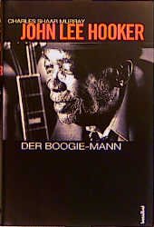 ISBN 9783854451860: John Lee Hooker - Der Boogie-Mann. Sonderangebot! Neuware!