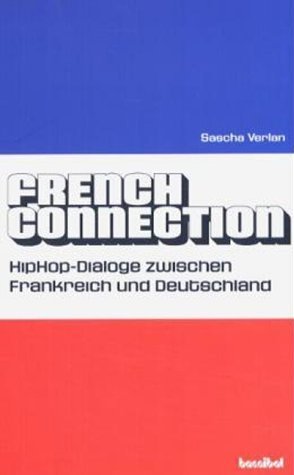 ISBN 9783854452355: French Connection. -HipHop-Dialoge zwischen Frankreich und Deutschland-