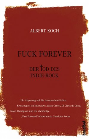 ISBN 9783854452829: Fuck Forever - Der Tod des Indie-Rock