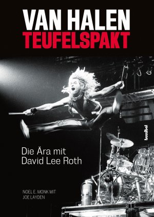 ISBN 9783854456438: Van Halen - Teufelspakt – Die Ära mit David Lee Roth