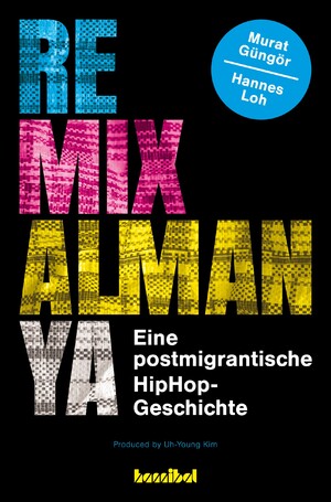 ISBN 9783854457770: Remix Almanya - Eine postmigrantische HipHop-Geschichte