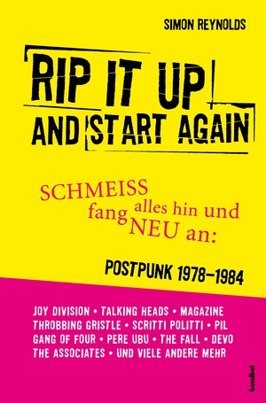 ISBN 9783854457855: Rip It Up And Start Again – SCHMEISS alles hin und fang NEU an: POSTPUNK 1978-1984