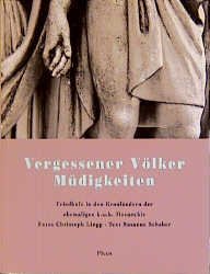 ISBN 9783854524458: Vergessener Völker Müdigkeiten - Friedhöfe in den Kronländern der ehemaligen k. u. k. Monarchie