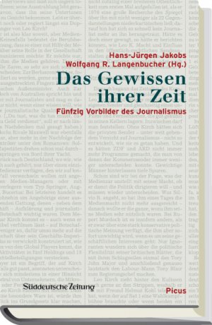 ISBN 9783854524786: Das Gewissen ihrer Zeit - Fünfzig Vorbilder des Journalismus