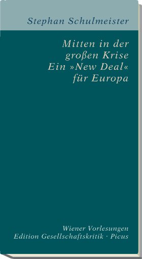 ISBN 9783854525868: Mitten in der großen Krise. Ein »New Deal« für Europa