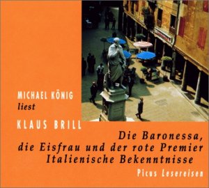 ISBN 9783854526513: Italienische Bekenntnisse: Die Baronessa, die Eisfrau und der rote Premier