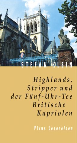 ISBN 9783854527831: Highlands, Stripper und der Fünf-Uhr-Tee. Britische Kapriolen