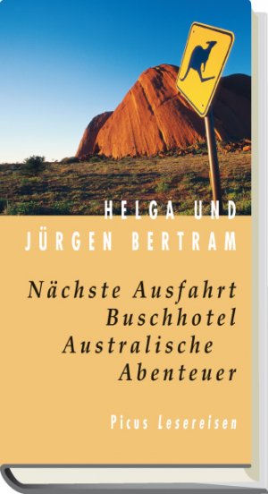 ISBN 9783854527916: Nächste Ausfahrt Buschhotel. Australische Abenteuer