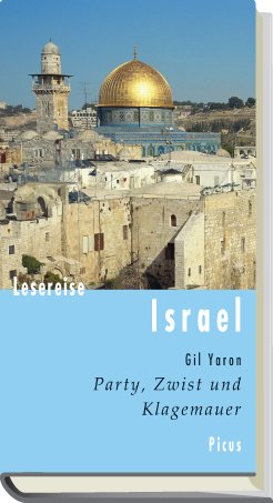 ISBN 9783854529897: Lesereise Israel – Party, Zwist und Klagemauer