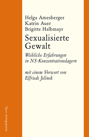 ISBN 9783854762195: Sexualisierte Gewalt - Weibliche Erfahrungen in NS-Konzentrationslagern