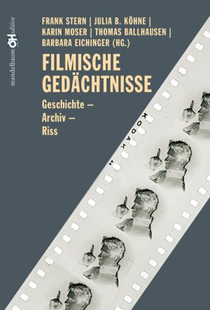 gebrauchtes Buch – Filmische Gedächtnisse: Geschichte - Archiv - Riss