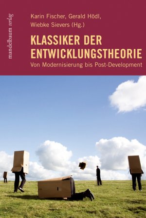 ISBN 9783854762751: Klassiker der Entwicklungstheorie - Von Modernisierung bis Post-Development