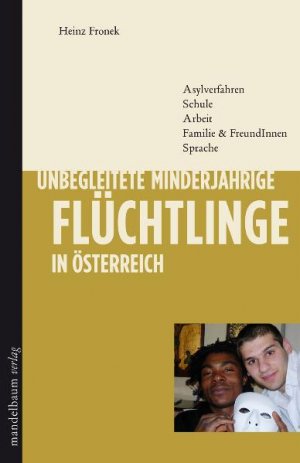 ISBN 9783854763529: Unbegleitete minderjährige Flüchtlinge in Österreich.