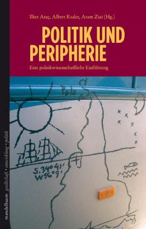 ISBN 9783854763536: Politik und Peripherie - Eine politikwissenschaftliche Einführung