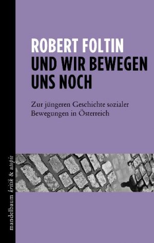 ISBN 9783854766025: Und wir bewegen uns doch - Soziale Bewegungen in Österreich